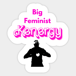 Big Feminist Kenergy Sticker